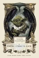 William Shakespeare´s the Empire Striketh Back - Ian Doescher