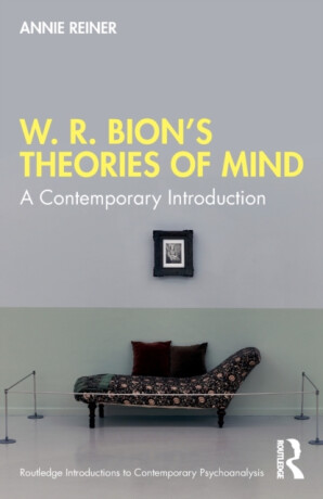 W. R. Bionâ€™s Theories of Mind - Annie Reiner