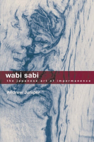 Wabi Sabi - Andrew Juniper