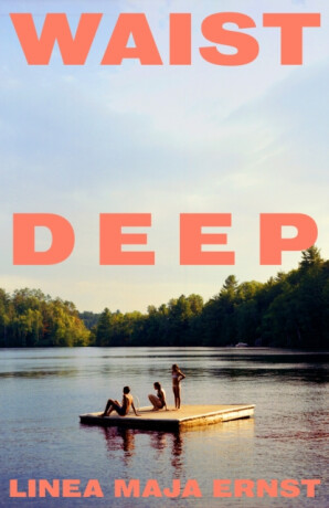 Waist Deep - Linea Maja Ernst