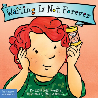 Waiting Is Not Forever Board Book - Elizabeth Verdick