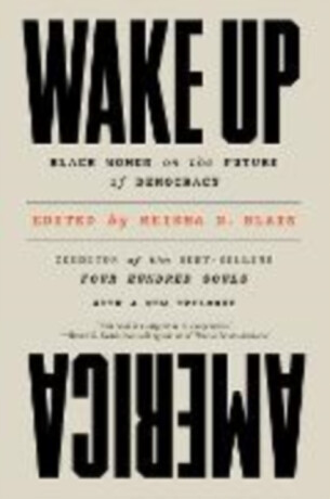 Wake Up America - Black Women on the Future of Democracy - 