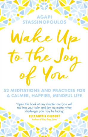 Wake Up To The Joy Of You - Stassinopoulos Agapi