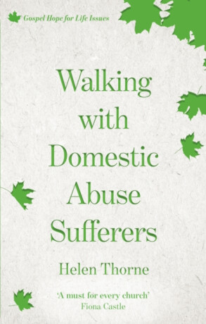 Walking with Domestic Abuse Sufferers - Helen  Thorne-Allenson