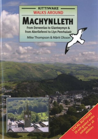 Walks Around Machynlleth - Marit Olsson,Mike Thompson