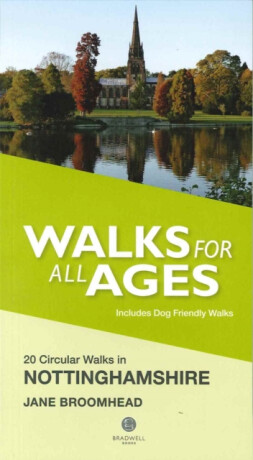 Walks for All Ages in Nottinghamshire - Jane Broomhead