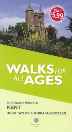 Walks for All Ages Kent - Moira McCrossan,H. Taylor