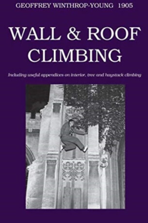 Wall and Roof Climbing - Geoffrey Winthrop-Young