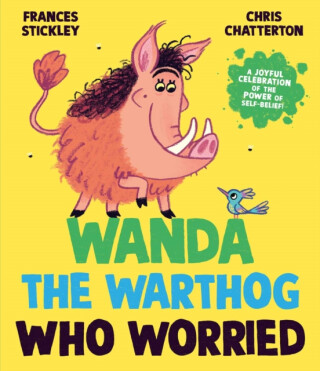 Wanda the Warthog who Worried - Frances Stickley