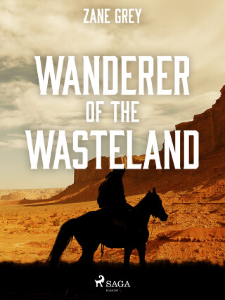 Wanderer of the Wasteland - Zane Grey