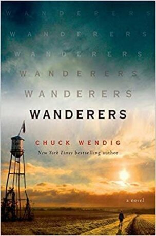 Wanderers : A Novel - Chuck Wendig