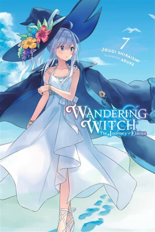 Wandering Witch: The Journey of Elaina, Vol. 7 (light novel) - Jougi Shiraishi,Azure