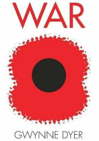 War - Gwynne Dyer