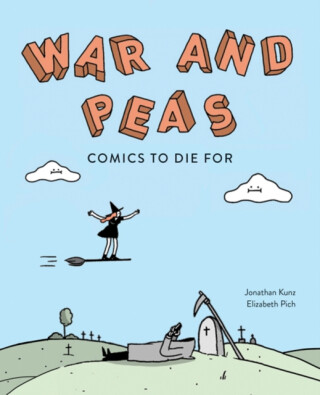 War and Peas - Elizabeth Pich,Jonathan Kunz