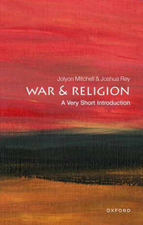 War and Religion - Jolyon  Mitchell,Joshua  Rey