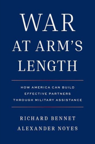 War at Arm's Length - Alexander Noyes,Richard Bennet
