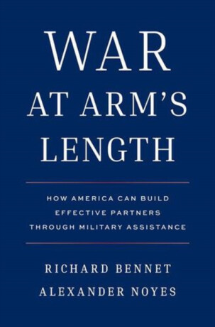 War at Arm's Length - Alexander Noyes,Richard Bennet