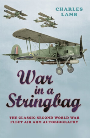 War In A Stringbag - Charles Lamb
