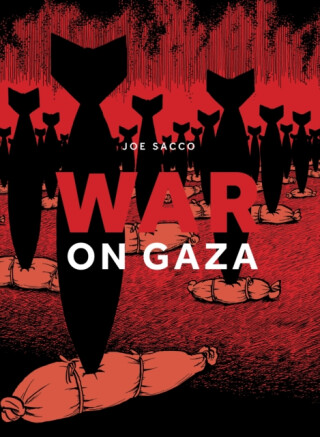 War on Gaza - Joe Sacco