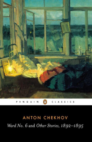 Ward No. 6 and Other Stories, 1892-1895 - Chekhov Anton