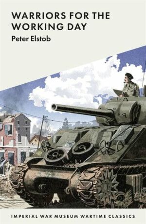 Warriors for the Working Day - Peter Elstob