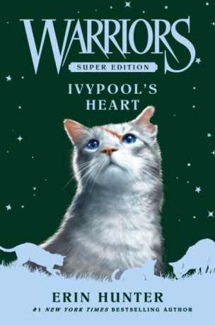 Warriors Super Edition: Ivypoolâ€™s Heart - Erin Hunterová