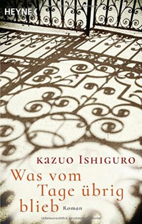Was vom Tage übrig blieb: Roman - Kazuo Ishiguro