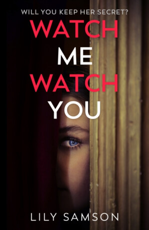 Watch Me Watch You - Lily Samson