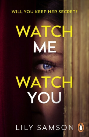 Watch Me Watch You - Lily Samson