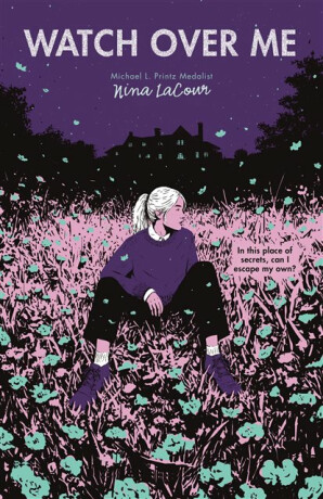 Watch Over Me - Nina LaCour