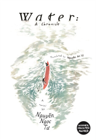 Water: A chronicle - Ngoc Tu Nguyen