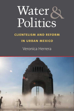Water and Politics - Veronica Herrera