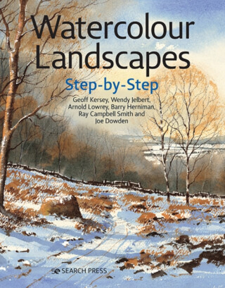 Watercolour Landscapes Step-by-Step - Geoff Kersey,Ray Campbell Smith,Barry Herniman,Wendy Jelbert,Arnold Lowrey,Joe Dowden