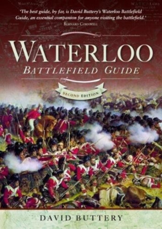 Waterloo Battlefield Guide - David Buttery