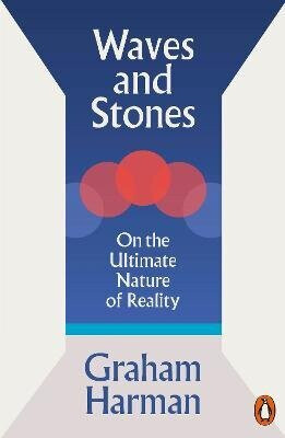 Waves and Stones - Graham Harman