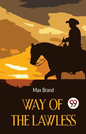 Way of the Lawless - Max Brand