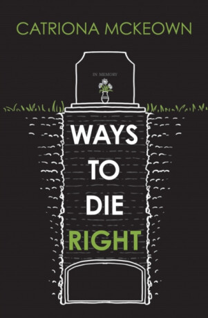 Ways to Die Right - Catriona McKeown