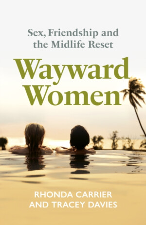 Wayward Women - Rhonda Carrier,Tracey Davies