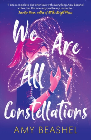 We Are All Constellations - Amy Beashel