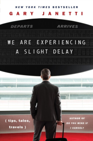 We Are Experiencing a Slight Delay - Gary Janetti