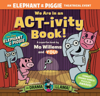 We Are in an ACT-ivity Book! - Mo Willems,Megan Alrutz