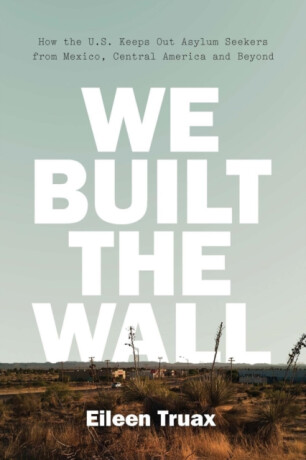 We Built the Wall - Eileen Truax
