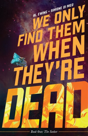 We Only Find Them When They're Dead Vol. 1 - Al Ewing