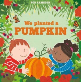 We Planted a Pumpkin - Rob Ramsden