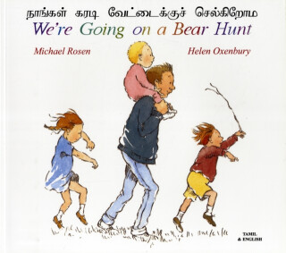 We're Going on a Bear Hunt in Tamil and English - Michael Rosen