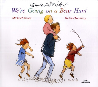 We're Going on a Bear Hunt in Urdu and English - Michael Rosen