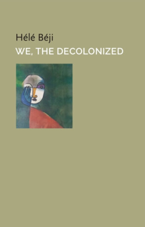 We, the Decolonized - H BÃ©ji
