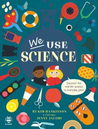 We Use Science - Kim Hankinson,Jenny Jacoby