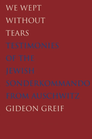 We Wept Without Tears - Gideon Greif