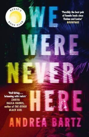 We Were Never Here - Andrea Bartz